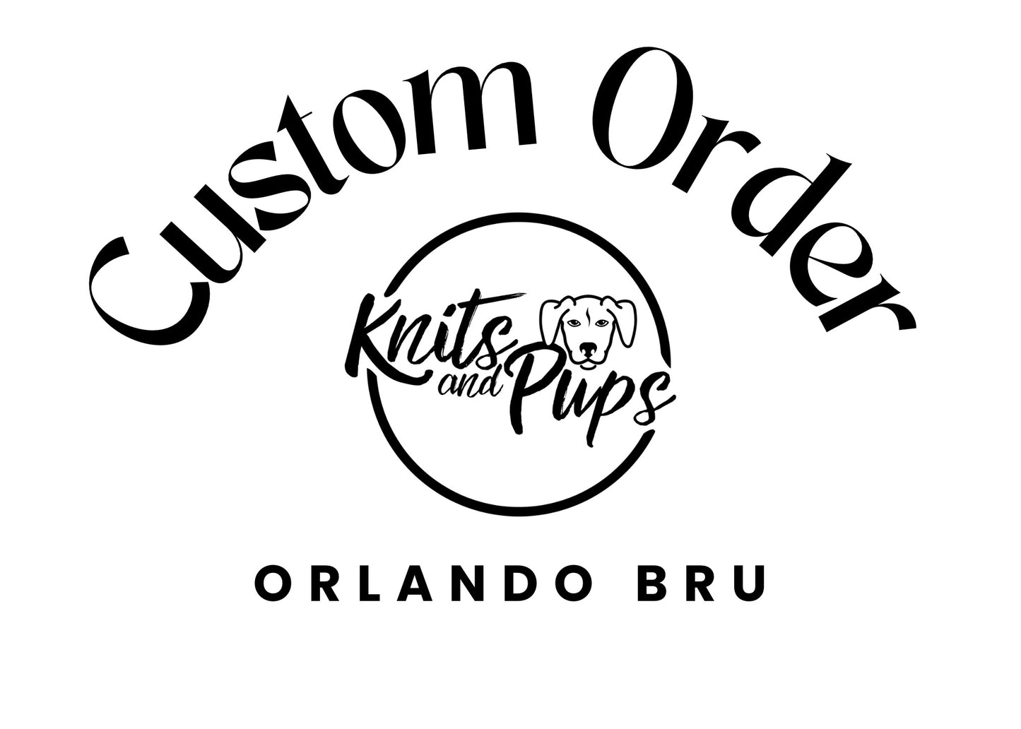 Custom Order for Orlando Bru